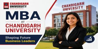 MBA at Chandigarh University: Shaping Future Business Leaders